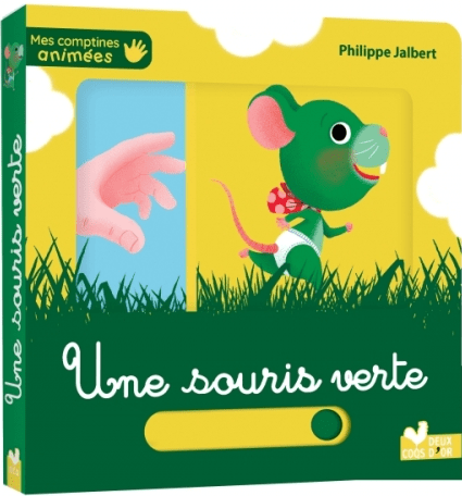 Une souris verte - Mes comptines animées de Philippe Jalbert