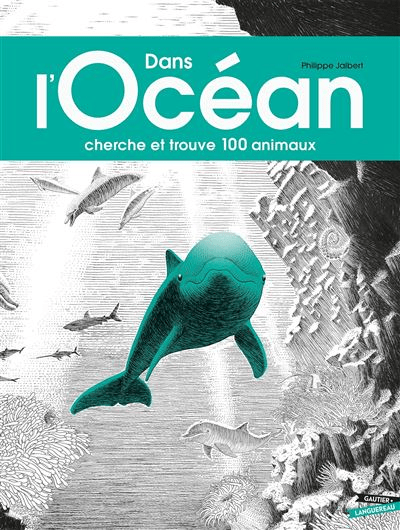 Dans l'océan cherche et trouve les animaux des fonds marins livre de Philippe JAlbert